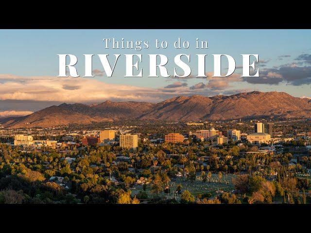 14 Things to do in Riverside