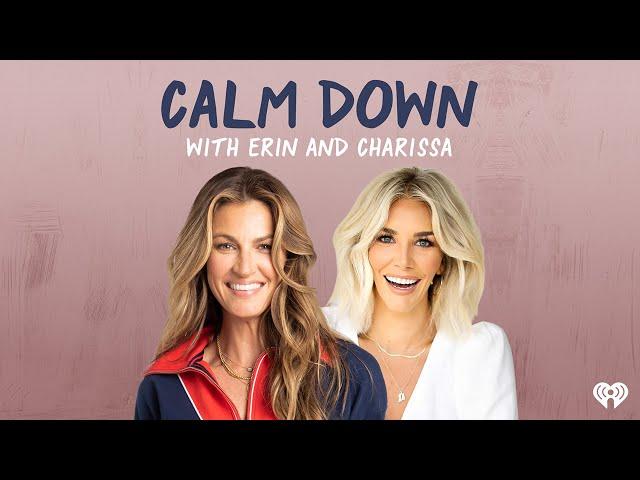 Why Erin Andrews and Charissa Thompson Started Calm Down With Erin and Charissa