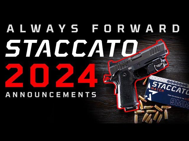 Always Forward: Staccato 2024 Announcements