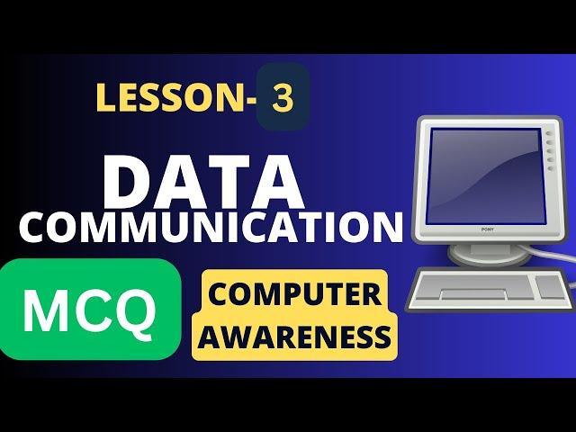 Lesson-3: Data Communication MCQs and Answers | Computer Awareness Multiple choice questions