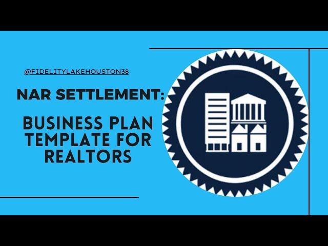 NAR Settlement: Business Plan Template for Realtors