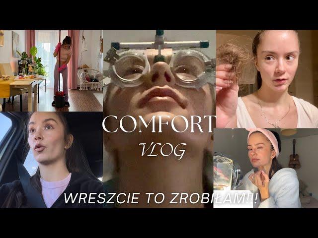 WRESZCIE TO ZROBIŁAM!  | COMFORT VLOG