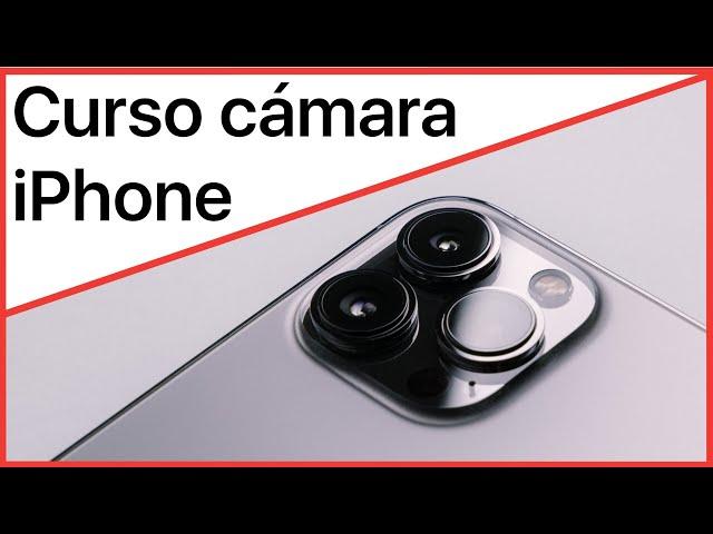 Curso de cámara, fotografía y vídeo con tu iPhone  ¡Conócela a fondo y se todo un experto!