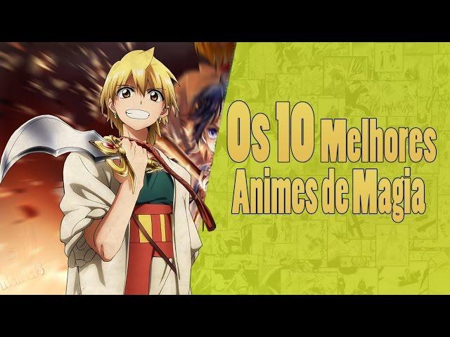 Top 10 Melhores Animes de Magia