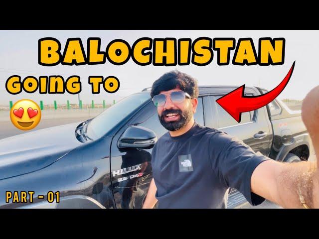 Going to Balochistan | Khair 007 sy milny | Travel Vlog | Part 1