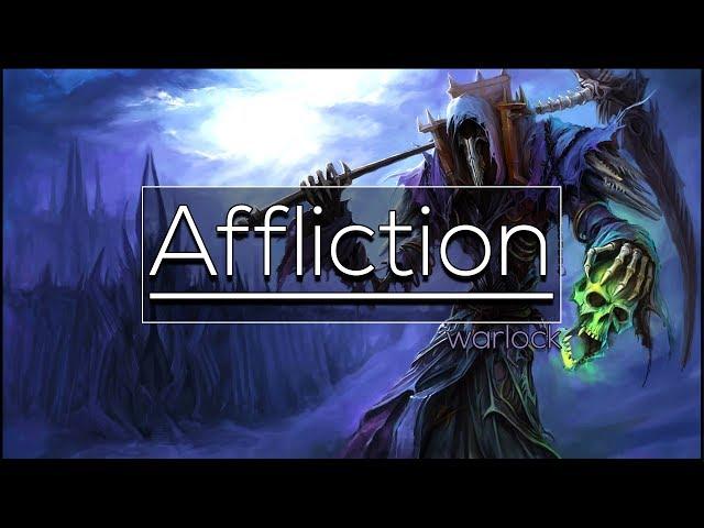 Legion - Affliction Warlock | Full DPS Guide 7.3.5 [Basics PvE]