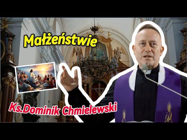 KS. DOMINIK CHMIELEWSKI - BOMBA Z OPÓŹNIONYM ZAPŁONEM | Poruszające Świadectwo o Małżeństwie