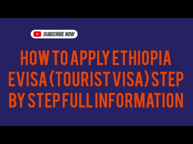 How To Apply Ethiopia eVisa (Tourist Visa) Step By Step Full Information