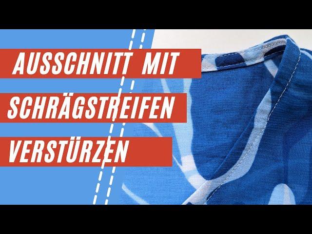 Ausschnitt mit Schrägstreifen verstürzen | Schrägstreifen als "Beleg-Ersatz" | Näh-Tipps vom Profi