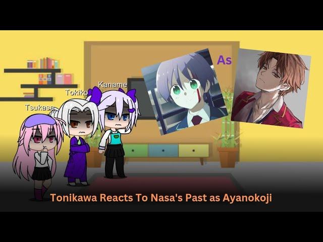 Tonikawa reacts to Nasa's past as Ayanokoji | 1/2 | Rus/Eng