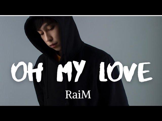 RaiM - oh My love (Lyrics)