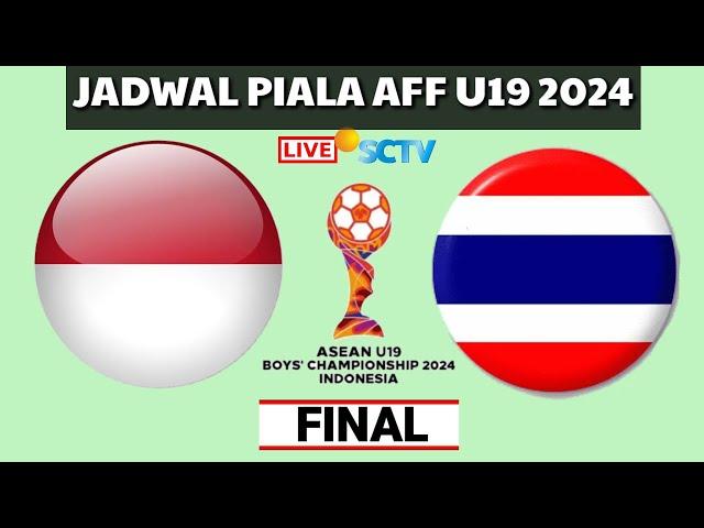 Jadwal final Piala Aff U 19 2024~Indonesia vs Thailand~Asean u19 Boy's Championship 2024 final