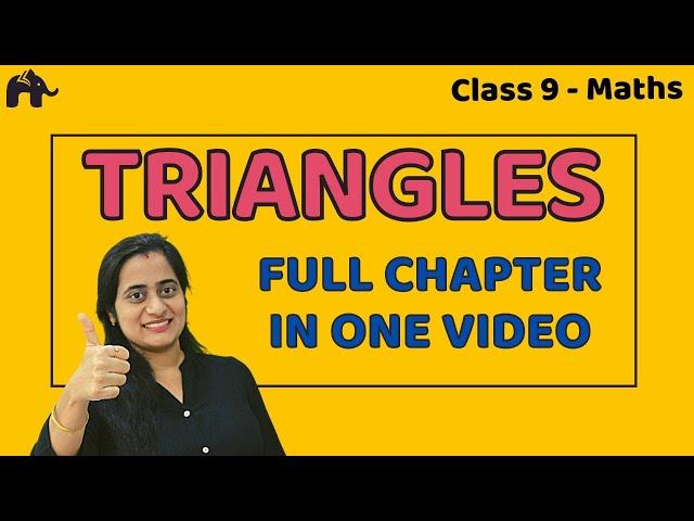 Triangles Class 9 One Shot | NCERT Chapter 7 | CBSE