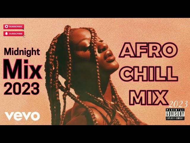 Chill Afrobeat Mix 2023 {2Hrs} | Afro soul 2023 | Midnight Chill Mix | Tems, Wizkid, libianca, Fave