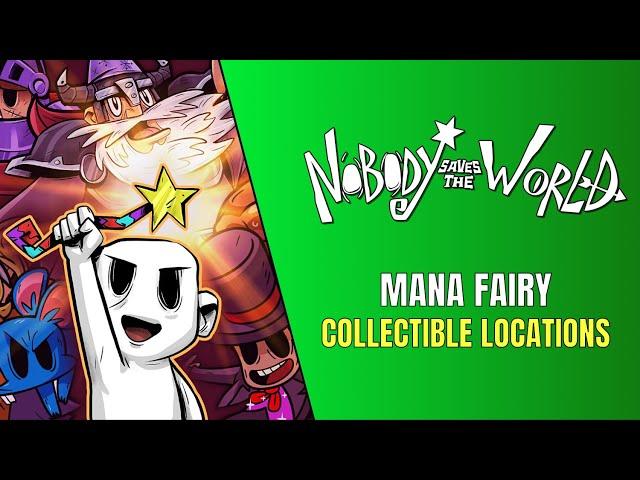 Nobody Saves The World All 35 Mana Fairies Locations - Fairy Conservationist Achievement Guide