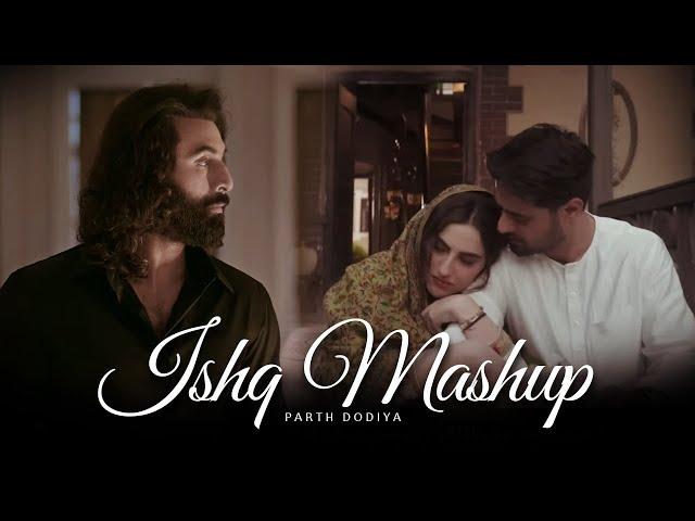 Ishq Mashup - Parth Dodiya | Faheem Abdullah | Arijit Singh | 2024