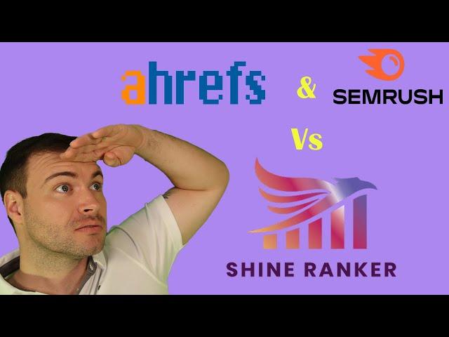 Shine Ranker Review - Shine Ranker Vs Sem Rush and Ahrefs