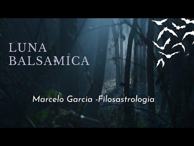 COMO te INFLUYE tu " LUNA BALSAMICA" .Marcelo García - Filosastrologia