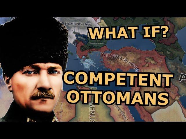 Hoi4 Alternate History: What if The Ottomans Were COMPETENT in WW1?