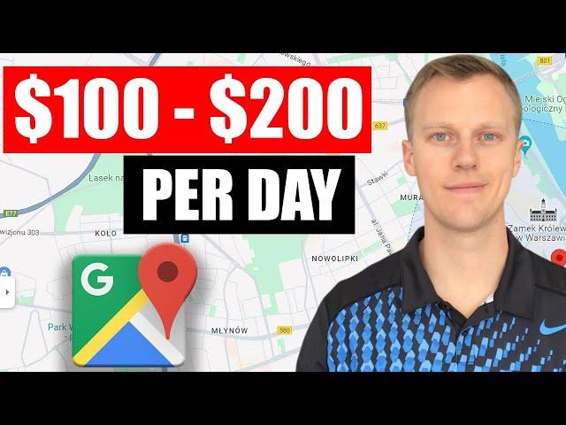 How to Make Money Using Google Maps in 2025 ($100 - $200 PER DAY)