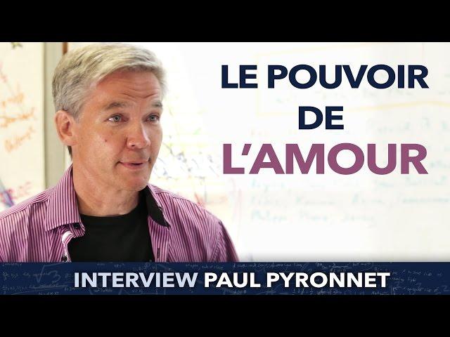 Le pouvoir de l'amour - Paul Pyronnet