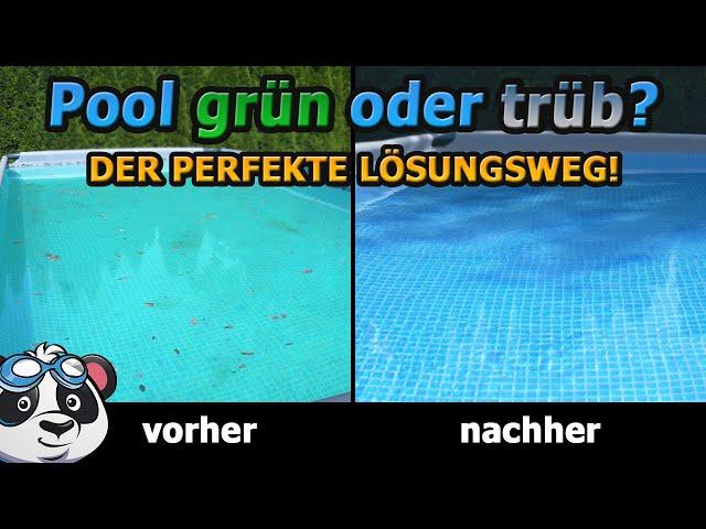 Poolwasser trüb -  Algen im Pool? 7 Schritte für klares Poolwasser! (leicht verständlich erklärt)