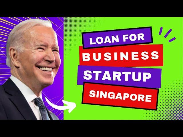 Loan for Business Startup in Singapore