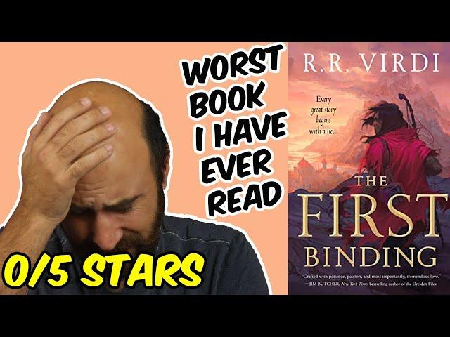 The First Binding - WORST BOOK I've Ever Read (Spoiler Free Review)