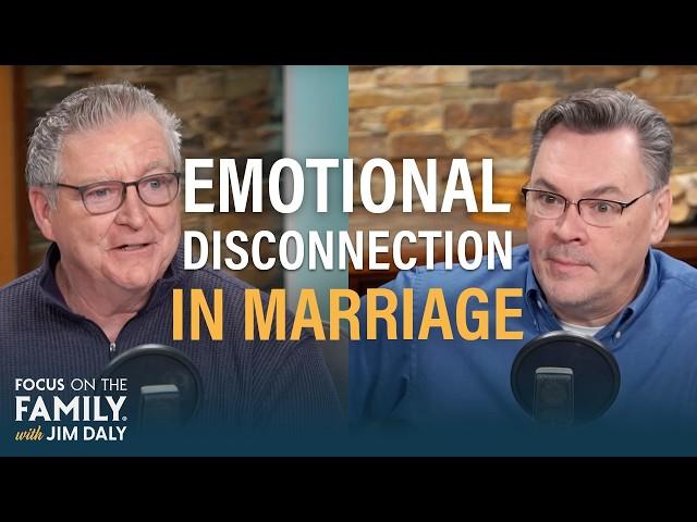 Dealing with Emotional Disconnection in Marriage - Jim Turner