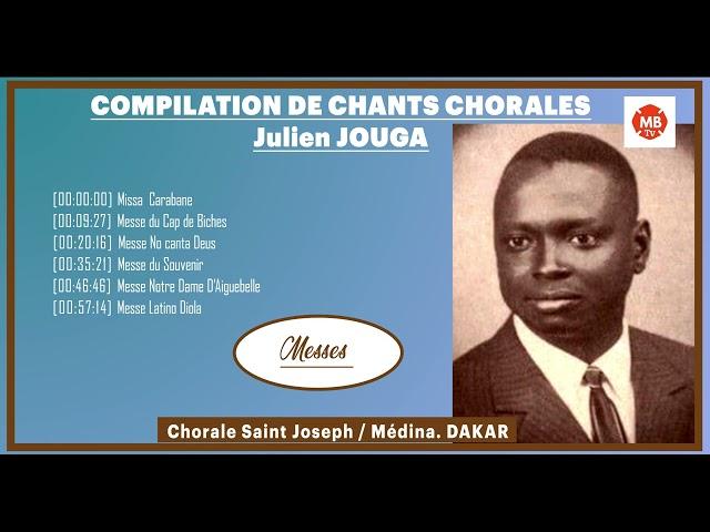 CHANT CHORAL / Julien JOUGA ( compilation de Messes )