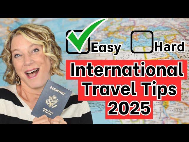 International Travel Tips for the Most Hassle-Free Trip in 2025