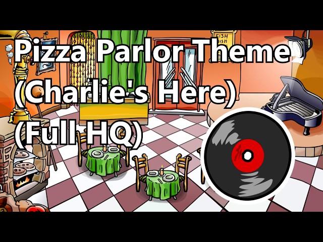 Club Penguin - Pizza Parlor Theme (Charlie's Here) [FULL High Quality]