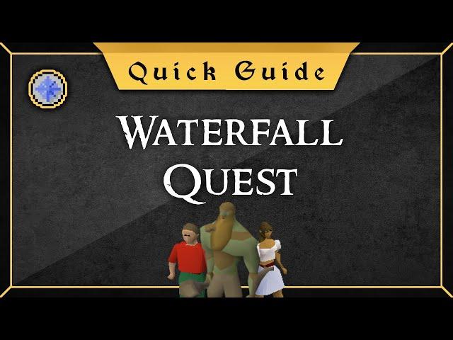 [Quick Guide] Waterfall quest