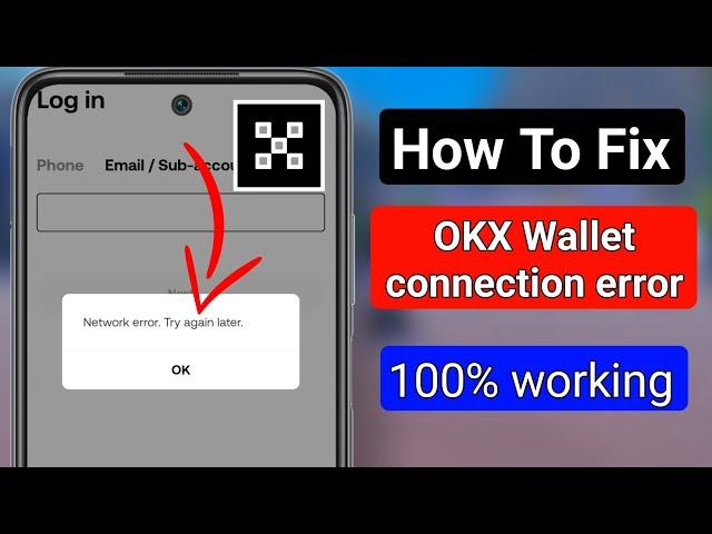 How To Fix OKX App Network Connection Problem Android & iOS | OKX No Internet Error