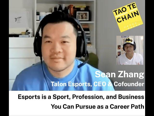 Sean Zhang - Esports is a Sport, Profession, and Business You Can Pursue as a Career Path