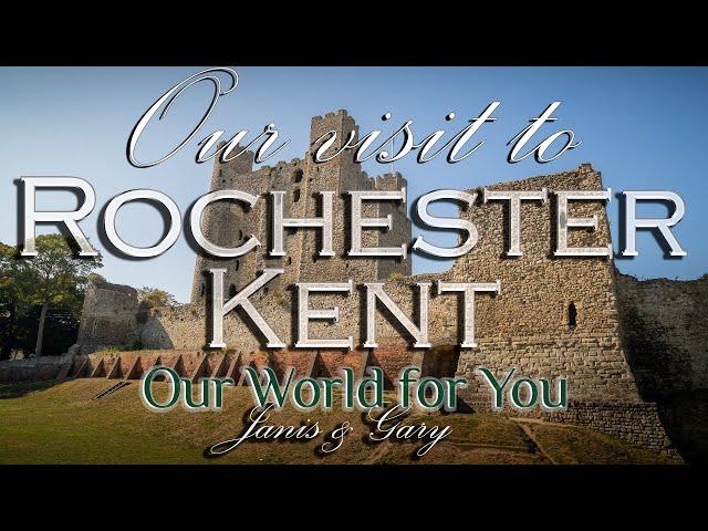 Our visit to Rochester, Kent