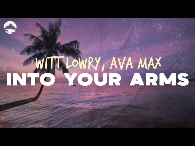 Witt Lowry - Into Your Arms (ft. Ava Max) | Lyric Video