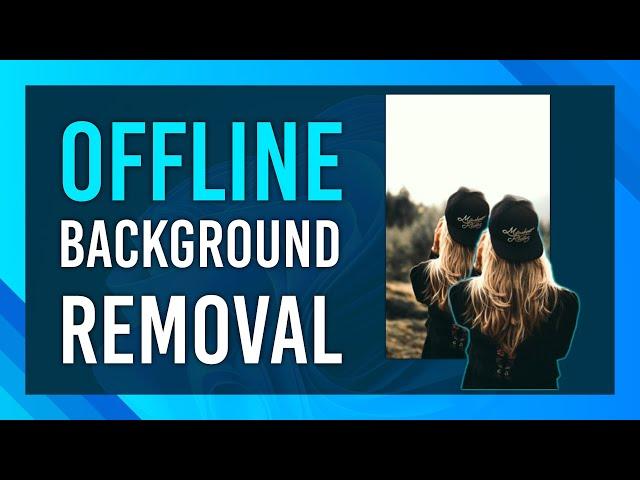 FAST LOCAL Remove Background Software | No Internet Needed RemBG | FREE & Open-Source