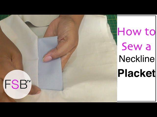 Sewing a Neckline Placket