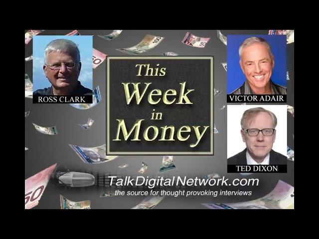 Ross Clark: Markets. Victor Adair: Markets, Tariffs, Gold, Copper. Ted Dixon: Canadian Insider Index