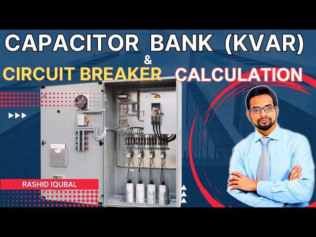 Capacitor Bank and its Circuit Breaker size calculation