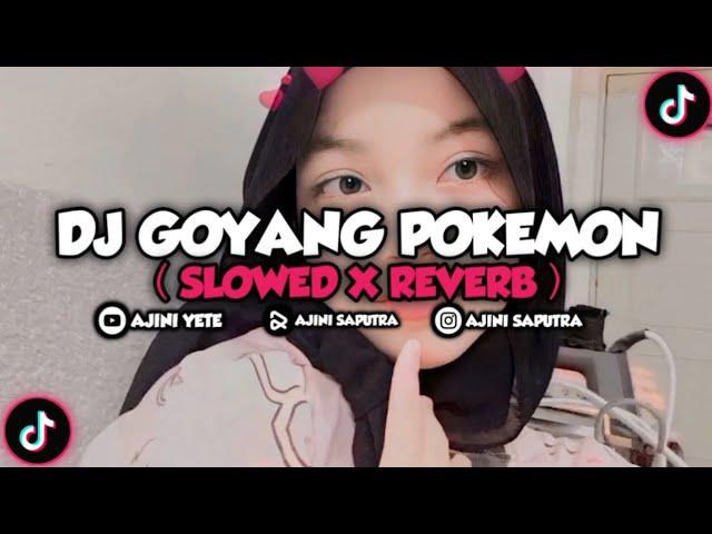 DJ GOYANG POKEMON MENGKANE - Viral Di Fyp Tik Tok 