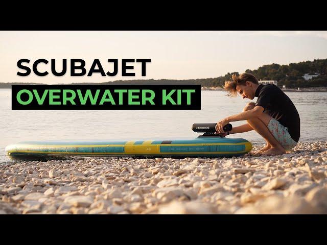 Scubajet PRO Overwater Kit. SUP | Kayak | Canoe | Foil | & more