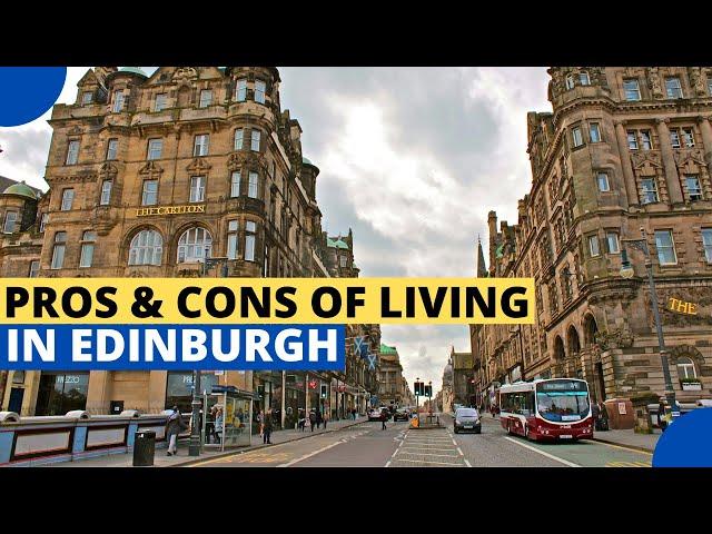 Pros and Cons of Living in Edinburgh