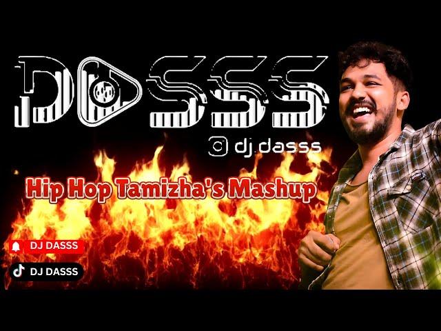 DJ Dasss | Club Mix | Hip Hop Tamizha's Mashup