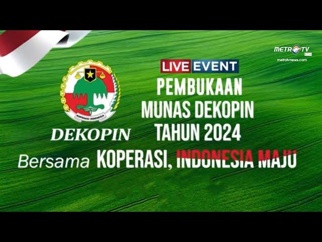 LIVE EVENT - PEMBUKAAN MUNAS DEKOPIN TAHUN 2024