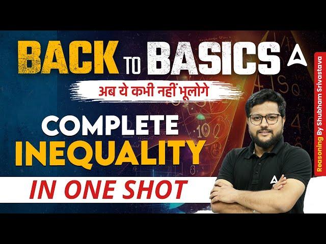 Complete Inequality in Reasoning: Basic Concepts | Banking Exams Preparation By Shubham Srivastava