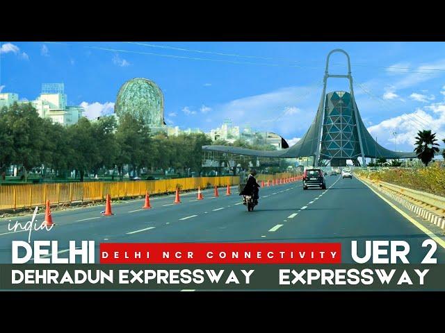 Mega Project: Delhi Dehradun Expressway to UER 2 Expressway - Revolutionizing Delhi's Connectivity