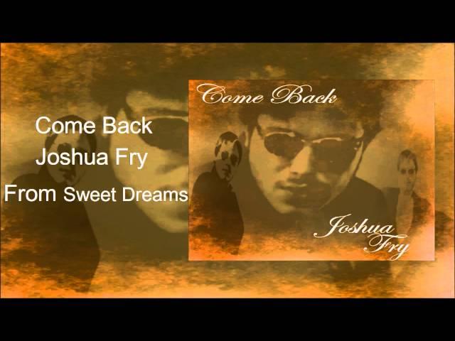 Come Back By Joshua Fry