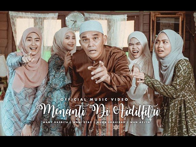 Menanti Di Aidilfitri - Wany Hasrita, Wani Syaz, Muna Shahirah, Wan Azlyn (Official Music Video)